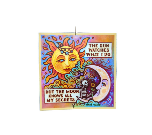 The sun watches what I do, but the moon knows all my secrets vinyl sticker