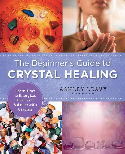 Beginners Guide to Crystal Healing